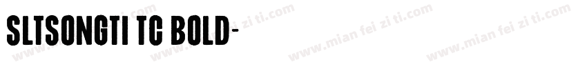 SLTSongti TC Bold字体转换